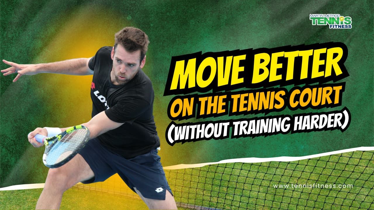 Cómo moverse mejor en el tenis sin tener que entrenar más