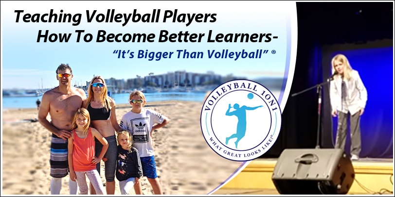 Enseñar a los jugadores de voleibol cómo aprender mejor: “Es más grande que el voleibol” ® - Actualizado