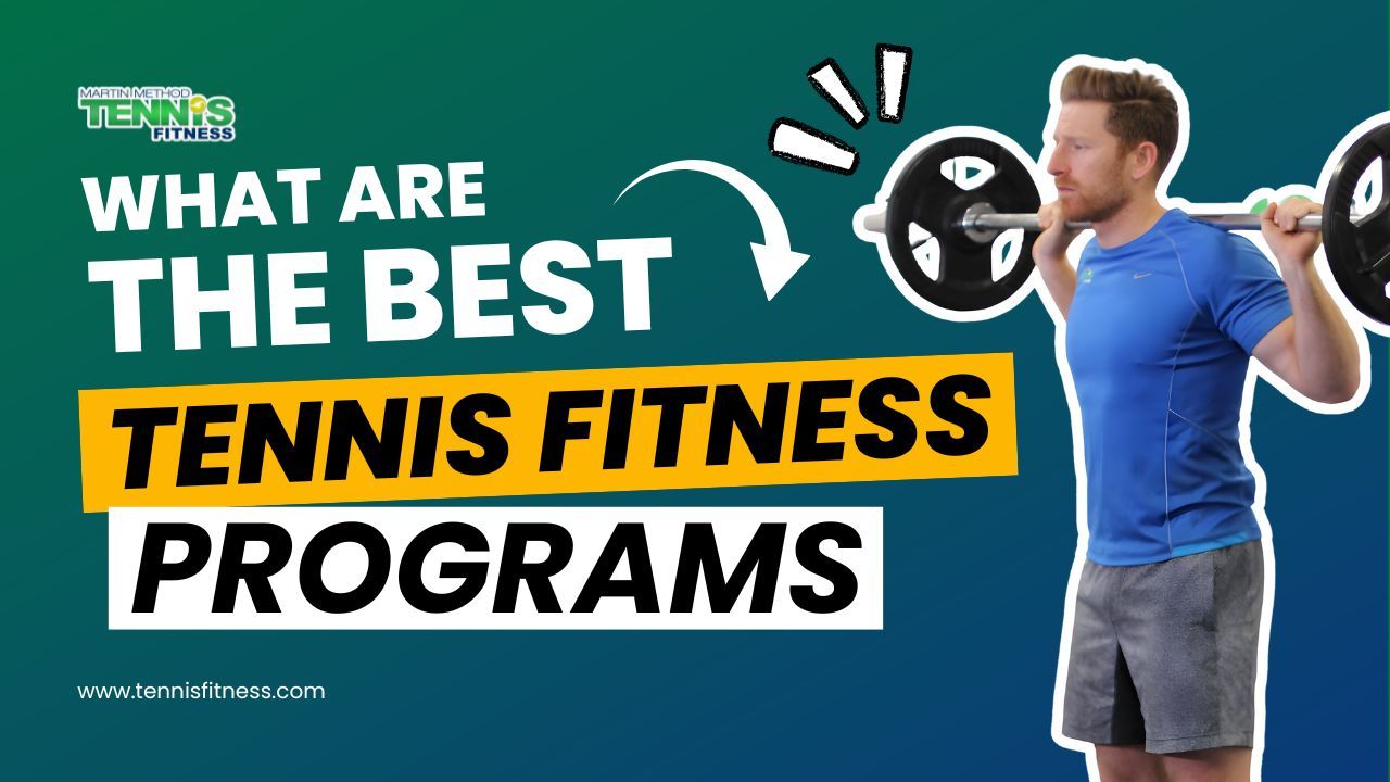 Los mejores programas de acondicionamiento físico para tenis | Una guía para el formador sobre lo que realmente funciona