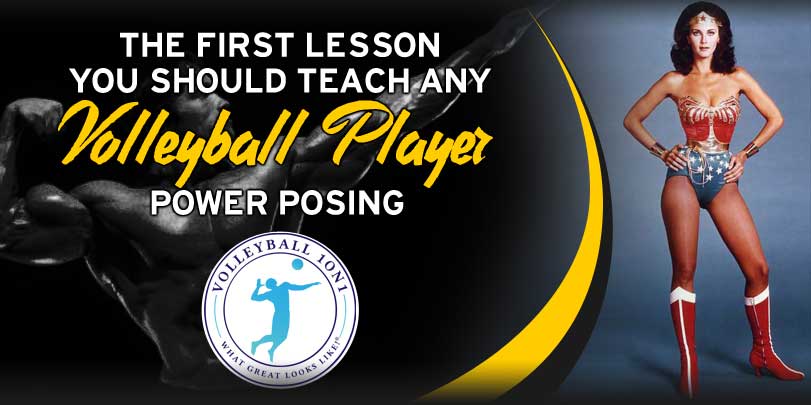 ¡La primera lección que se debe enseñar a los jugadores de voleibol son las posturas de poder!